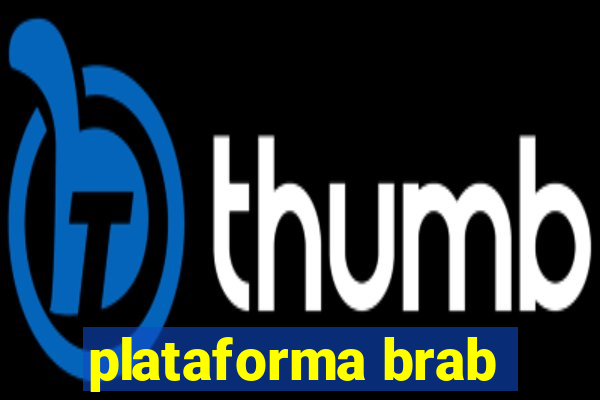 plataforma brab